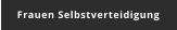 Frauen Selbstverteidigung